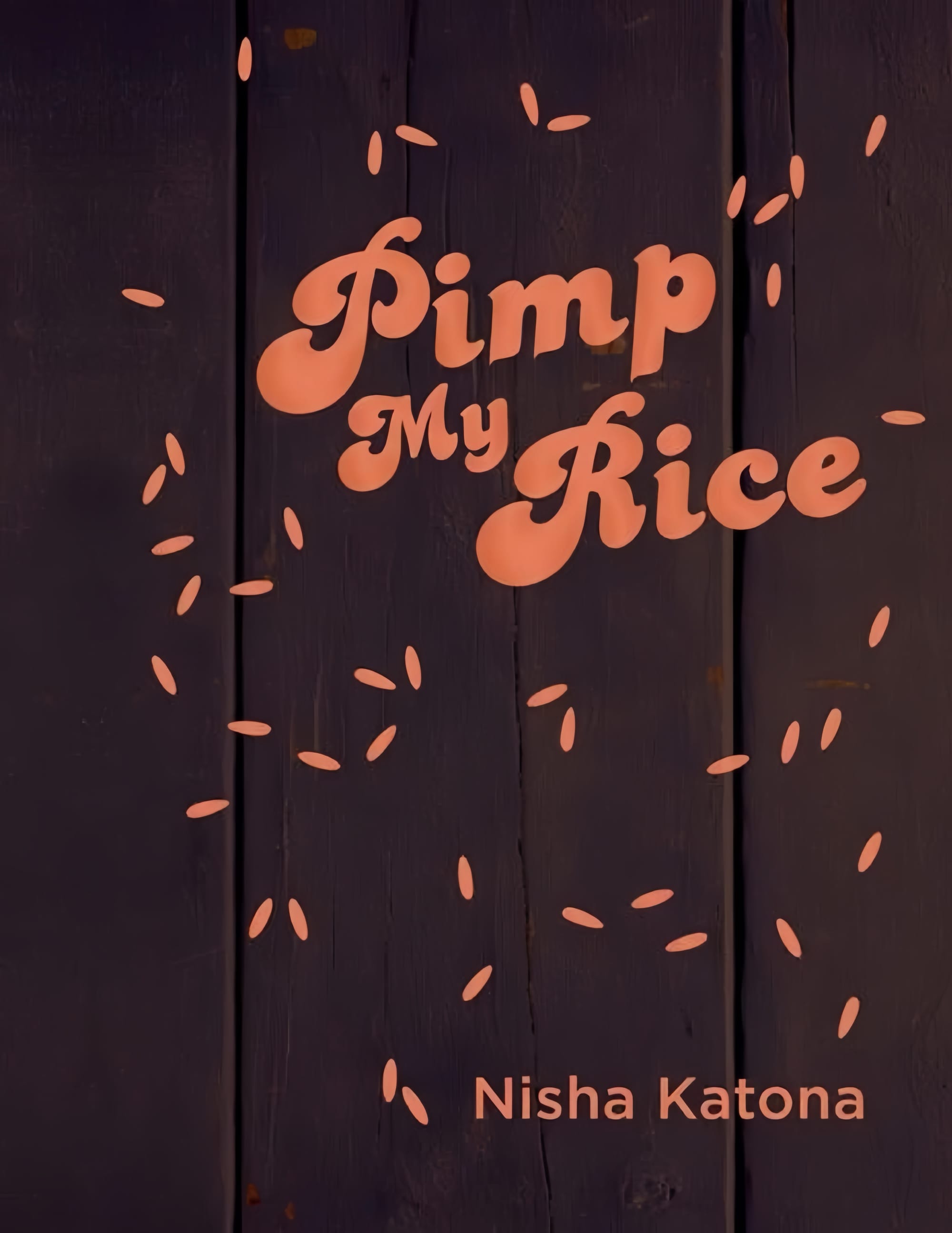 A book cover, brown picknick table wood with orange text saying "Pimp my rice" and scattered grains of rice.